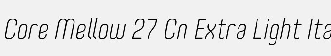 Core Mellow 27 Cn Extra Light Italic