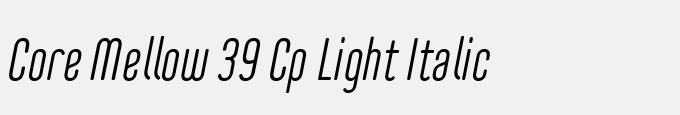 Core Mellow 39 Cp Light Italic