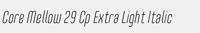 Core Mellow 29 Cp Extra Light Italic