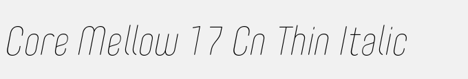 Core Mellow 17 Cn Thin Italic