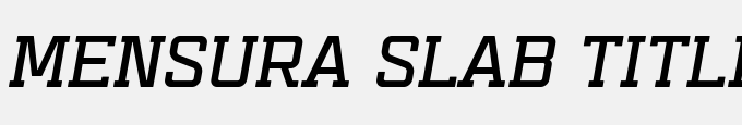 Mensura Slab Titling 1 Italic