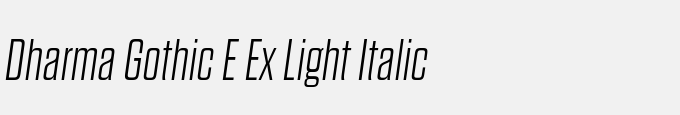 Dharma Gothic E Ex Light Italic