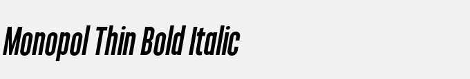 Monopol Thin Bold Italic