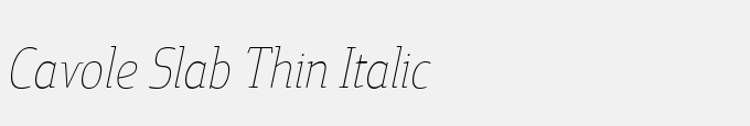 Cavole Slab Thin Italic