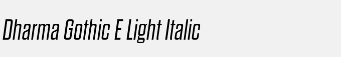 Dharma Gothic E Light Italic