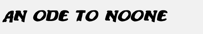 An Ode To Noone