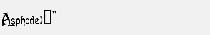 Asphodel!"