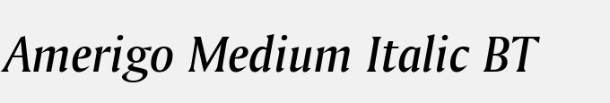 Amerigo Medium Italic BT