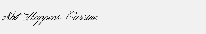 Shit Happens Cursive