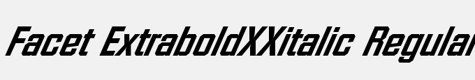 Facet Extrabold-XXitalic Regular