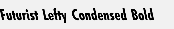 Futurist Lefty Condensed Bold