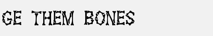 GE Them Bones