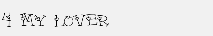 4 My Lover