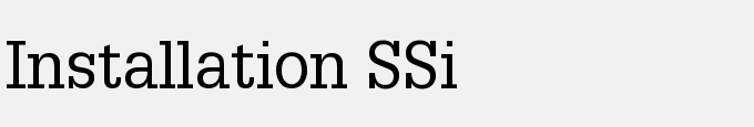 Installation SSi