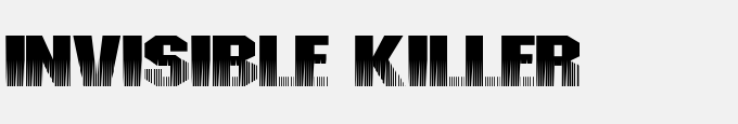Invisible Killer