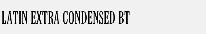 Latin Extra Condensed BT