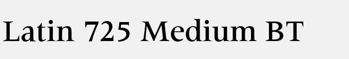 Latin 725 Medium BT