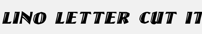 Lino Letter Cut Italic
