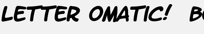 Letter OMatic! Bold