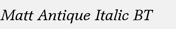 Matt Antique Italic BT