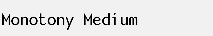 Monotony Medium