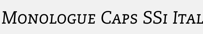 Monologue Caps SSi Italic Small Caps