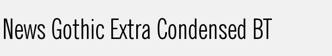 News Gothic Extra Condensed BT