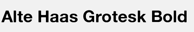 Alte Haas Grotesk Bold