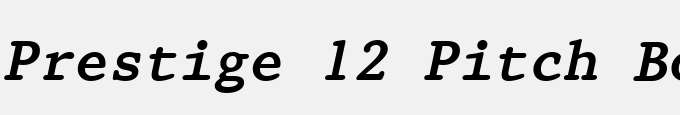 Prestige 12 Pitch Bold Italic BT