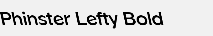 Phinster Lefty Bold