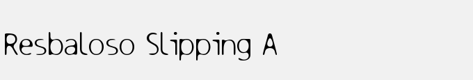 Resbaloso Slipping A