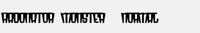 Radonator Monster  Normal