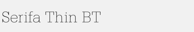 Serifa Thin BT