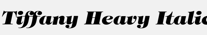 Tiffany Heavy Italic BT