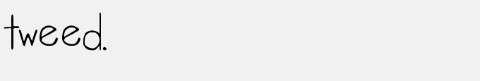 Tweed.