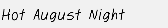 Hot August Night