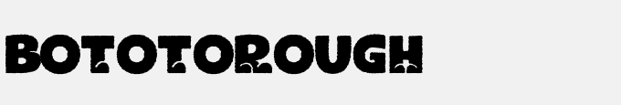 BOTOTOROUGH