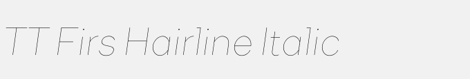 TT Firs Hairline Italic