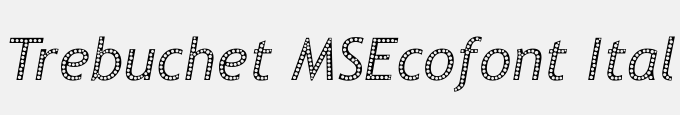 Trebuchet MSEcofont Italic