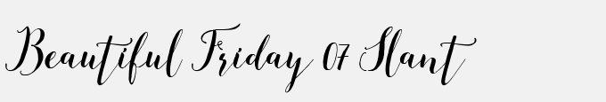 Beautiful Friday 07 Slant