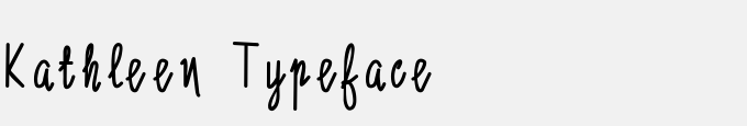 Kathleen Typeface