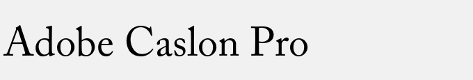 Adobe Caslon Pro