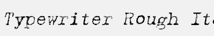 Typewriter Rough Italic
