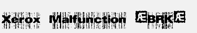 Xerox Malfunction (BRK)