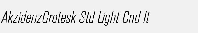 Akzidenz-Grotesk Std Light Cnd It