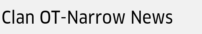Clan OT-Narrow News