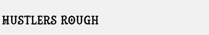 Hustlers Rough
