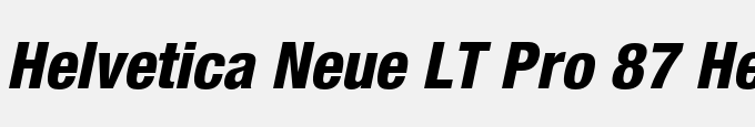 Helvetica Neue LT Pro 87 Heavy Condensed Oblique
