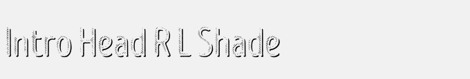 Intro Head R L Shade