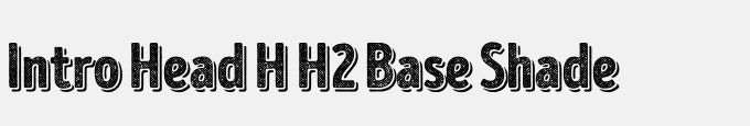 Intro Head H H2 Base Shade